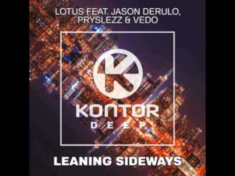 Lotus ft Jason Derulo, Pryslezz & Vido - Leaning Sideways (Bodybangers House Radio Mix)