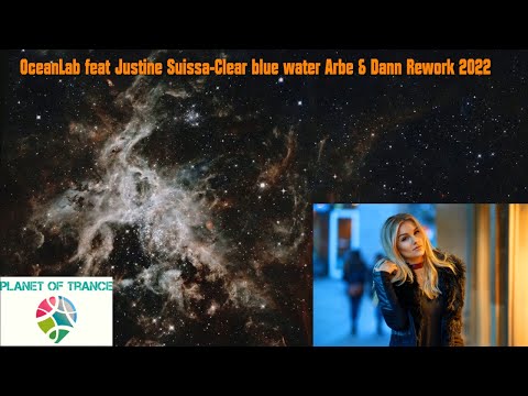 OceanLab feat Justine Suissa-Clear blue water Arbe & Dann Rework 2022