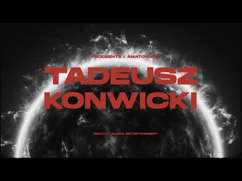 Proceente/Amatowsky - Tadeusz Konwicki