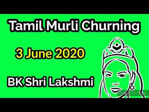 3 June 2020 Tamil Murli Churning- BK Shri Lakshmi