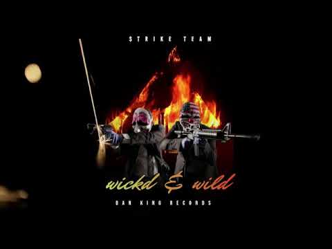 Strike Team  - Wickd & Wild
