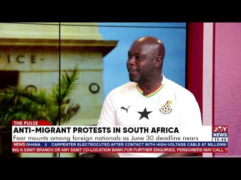 Anti-migrant protests in South Africa: Fear mounts among foreign nationals as June 30 deadline nears