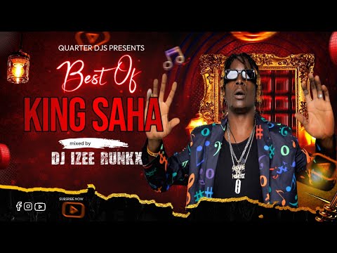 Best Of King Saha Mix # King Saha all songs ❤️ DJ IZEE RUNKX 