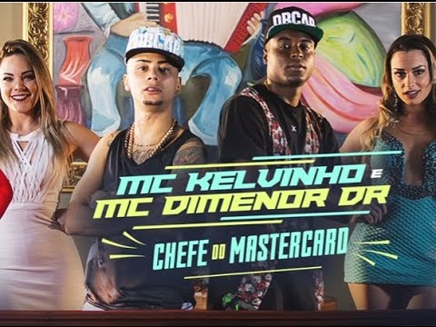 MC Kelvinho e MC Dimenor DR - Chefe do MasterCard (Quartinho Produções) Vídeo Oficial