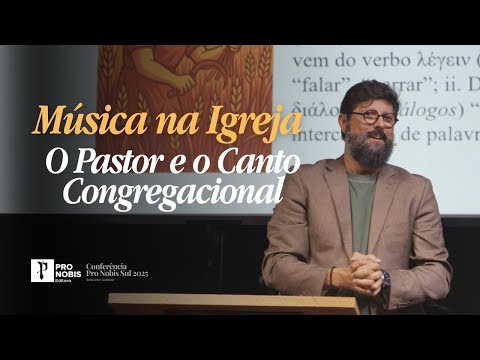 Música na Igreja: o pastor e o canto congregacional - Jonas Madureira