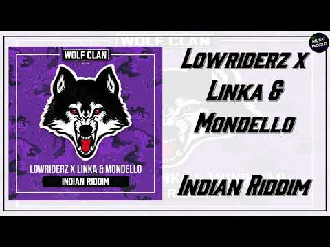 Lowriderz x Linka & Mondello - Indian Riddim