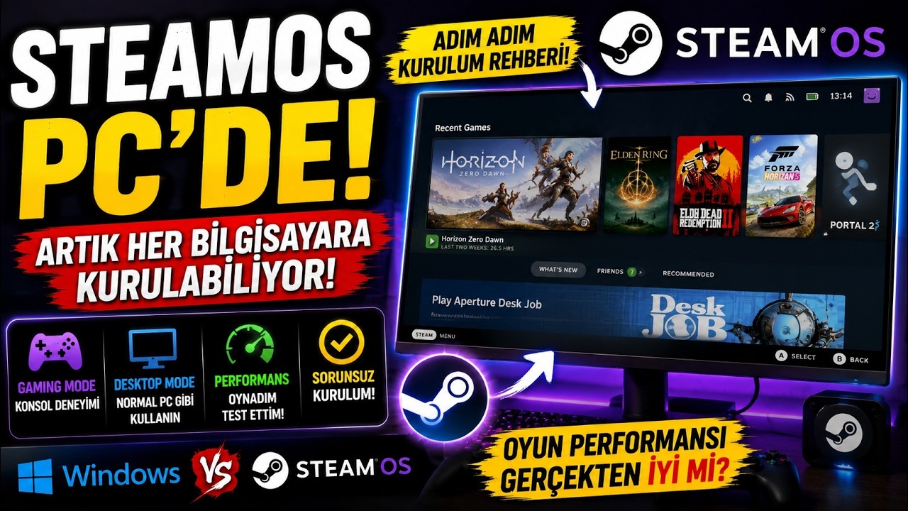 Windows'u Bıraktırır mı? SteamOS'u Bilgisayarda Denedim