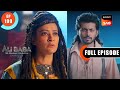 Shangrila Ka Rasta Ali Baba Ek Andaaz Andekha Chapter 2 Ep 199 Full Episode 14 Apr 2023