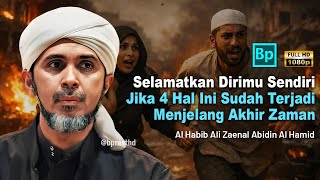 Download lagu 4 Sure Signs Before the Apocalypse: Save Yourself | Al Habib Ali Zaenal Abidin Al Hamid mp3