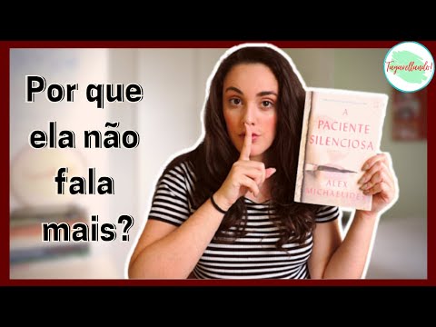 A Paciente Silenciosa - Alex Michaelides | Resenha SEM SPOILER | Tagarellando