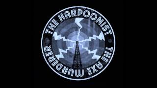 The Harpoonist & The Axe Murderer - Mellow Down Easy