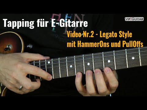 Tapping für E-Gitarre Video Nr.2 - Legato Style mit Hammer-ons und Pull-offs.