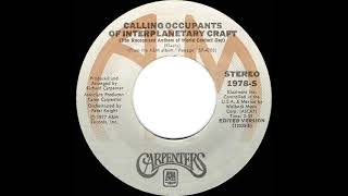 1977 HITS ARCHIVE: Calling Occupants Of Interplanetary Craft - Carpenters (stereo 45 single version)
