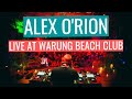 Alex O'Rion - Live at Warung Beach Club [Itajaí, Brazil 13-01-23]