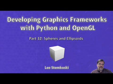 Developing Graphics Frameworks 32 - Spheres and Ellipsoids