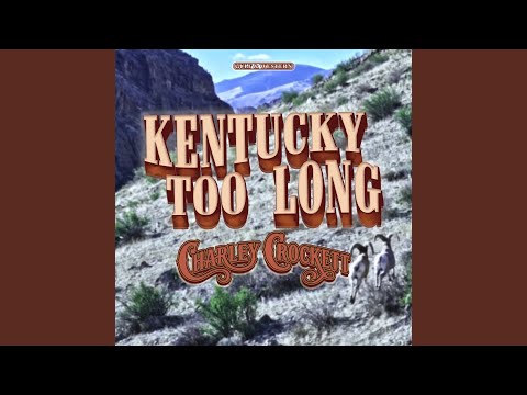 Kentucky Too Long