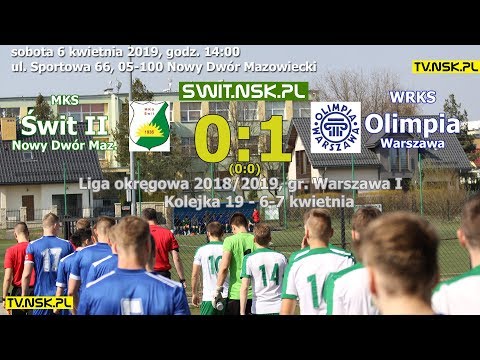 tv.nsk.pl 2019-04-06 MKS Świt II Nowy Dwór Maz. - WRKS Olimpia Warszawa 0:1 (0:0) skrót meczu