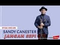 Sandy Canester Jangan Sepi Official Video Lirik