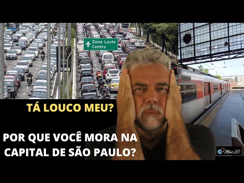 TÁ LOUCO MEU? POR QUE MORAR NA CAPITAL DE SÃO PAULO?