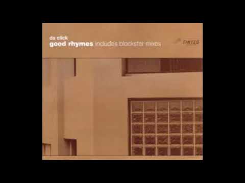 Da Click - Good Rhymes (Blockster Delight Edit)