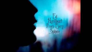Ed Harcourt  - The birds will sing for us