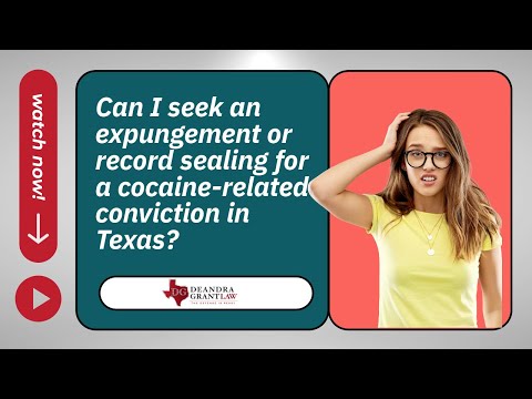 Can I seek an expungement or record sealing for a cocaine-related conviction in Texas? | Learn More