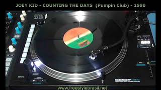Joey Kid - Counting The Days (Pumpin' Club)1990