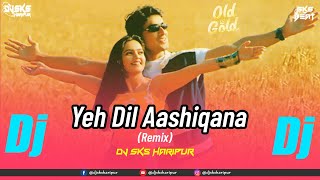 Download lagu Yeh Dil Aashiqana (Remix) | Dj Sks Haripur | 90s Bollywood Songs | Kumar Sanu, Alka Yagnik | 2025 Dj mp3