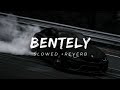 BENTELY ( Slowed + Reverb ) | Tarna | Byg Byrd | Slowed Reverb | Tiktok Songs 2023