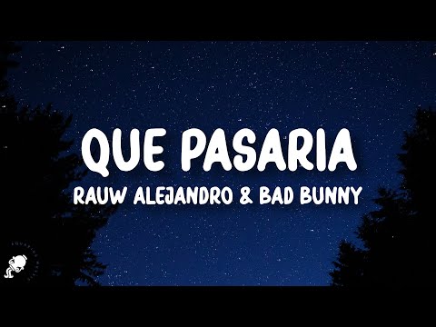 Rauw Alejandro, Bad Bunny - Qué Pasaría (Letra/Lyrics)