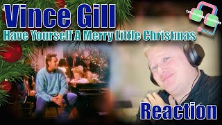 First Time Hearing VINCE GILL “HAVE YOURSELF A MERRY LITTLE CHRISTMAS” Reaction