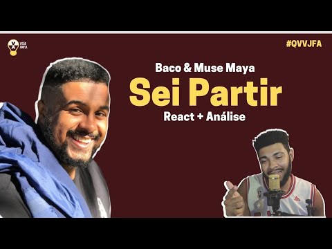 SEI PARTIR  - Baco Exu do Blues & Muse Maya - TINTO REACT          #QVVJFA #bacoexudoblues #bluesman