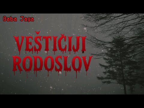 VEŠTIČJI RODOSLOV - GRESI NAŠIH PREDAKA (Baba Jaga Horor priča)
