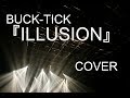 【GCW】BUCK-TICK『ILLUSION』【カバー】 