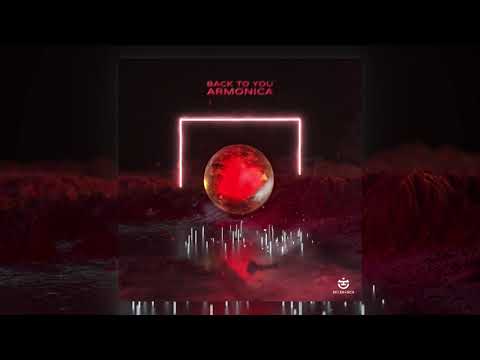 Armonica - Back To You feat. Flu (Original Mix) [EKLEKTISCH]