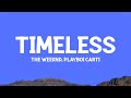 TheWeeknd Playboi Carti Timeless Lyrics
