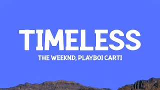 Download lagu @TheWeeknd, Playboi Carti - Timeless (Lyrics) mp3 Download lagu @TheWeeknd, Playboi Carti - Timeless (Lyrics) mp3