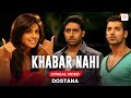 Khabar Nahi Lyrical Video Dostana Priyanka Chopra John Abhishek Bachchan Vishal Shekhar