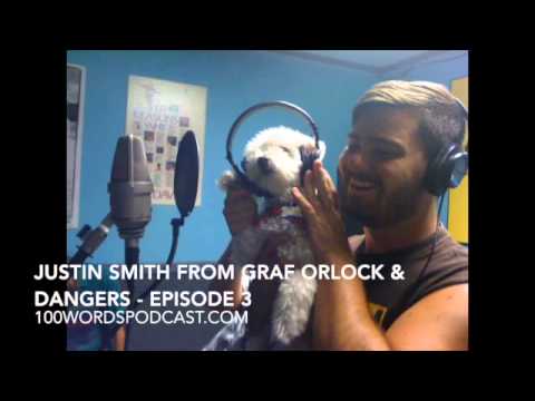 Justin Smith from Graf Orlock & Dangers - Episode 3