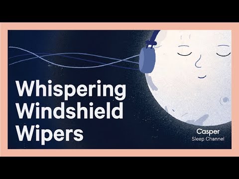 Whispering Windshield Wipers | Casper Sleep Channel