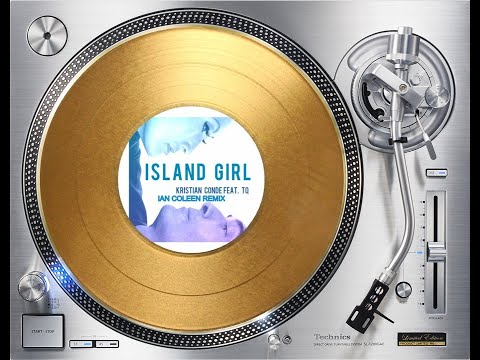 IAN COLEEN FEAT. KRISTIAN CONDE & TQ - ISLAND GIRL (REMIX) (℗2020 / ©2021)