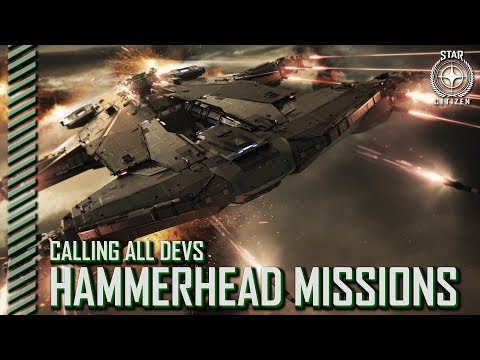 Star Citizen: Calling All Devs - Hammerhead Missions & AC Game Modes