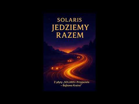 SOLARIS - JEDZIEMY RAZEM