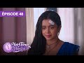 Notre Temps Viendra Apna Time Bhi Aayega EP 48 Série Doublée En Français