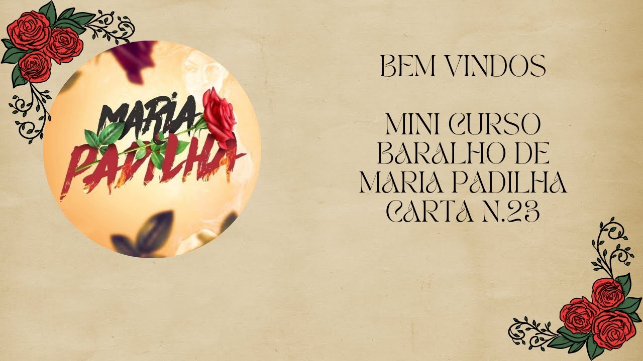 MINI CURSO BARALHO MARIA PADILHA  - CARTA 23