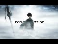 Attack on Titan | Levi Ackerman 「AMV」- Legends Never Die