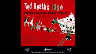 Ted Heath - How High the Moon