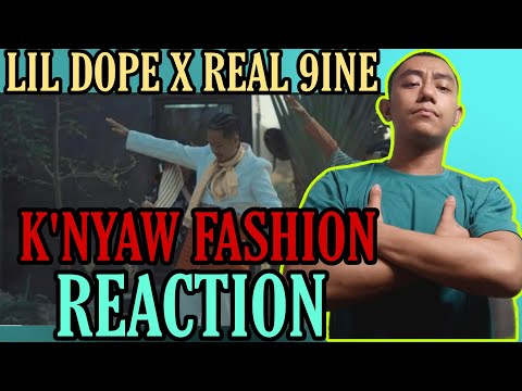 THIS SONG IS MY FAVOURITE ! | Lil Dope X Real Nine - K'Nyaw Fashion (Reaction!!!)