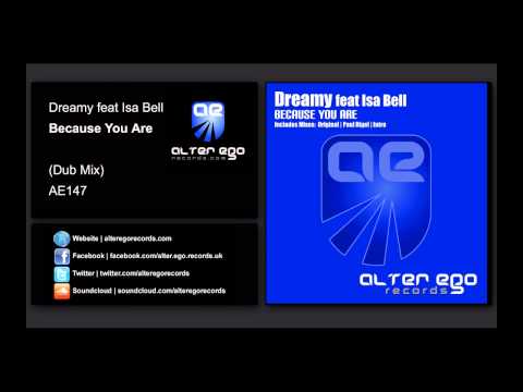 Dreamy feat Isa Bell - Because You Are (Dub Remix) [Alter Ego Records]