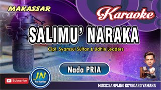 Download lagu Salimu Naraka_Karaoke Makassar_Nada Pria_Cipt  Syamsul Sultan & Udhin Leaders mp3